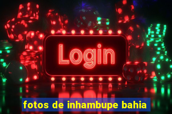 fotos de inhambupe bahia